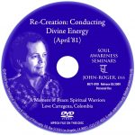 Re-Creation: Conducting Divine Energy (April '81)