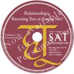 Relationships: Rescuing You or Saving Me?