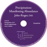 Precipitation: Manifesting Abundance