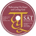 Refocusing on Grace and Loving God