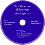 The Fabrication of Existence