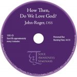 How Then, Do We Love God?