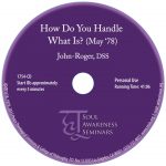 How Do You Handle What Is?