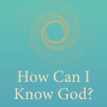 <b>How Can I Know God?</b><br>The Essential Teachings of MSIA - Book 3