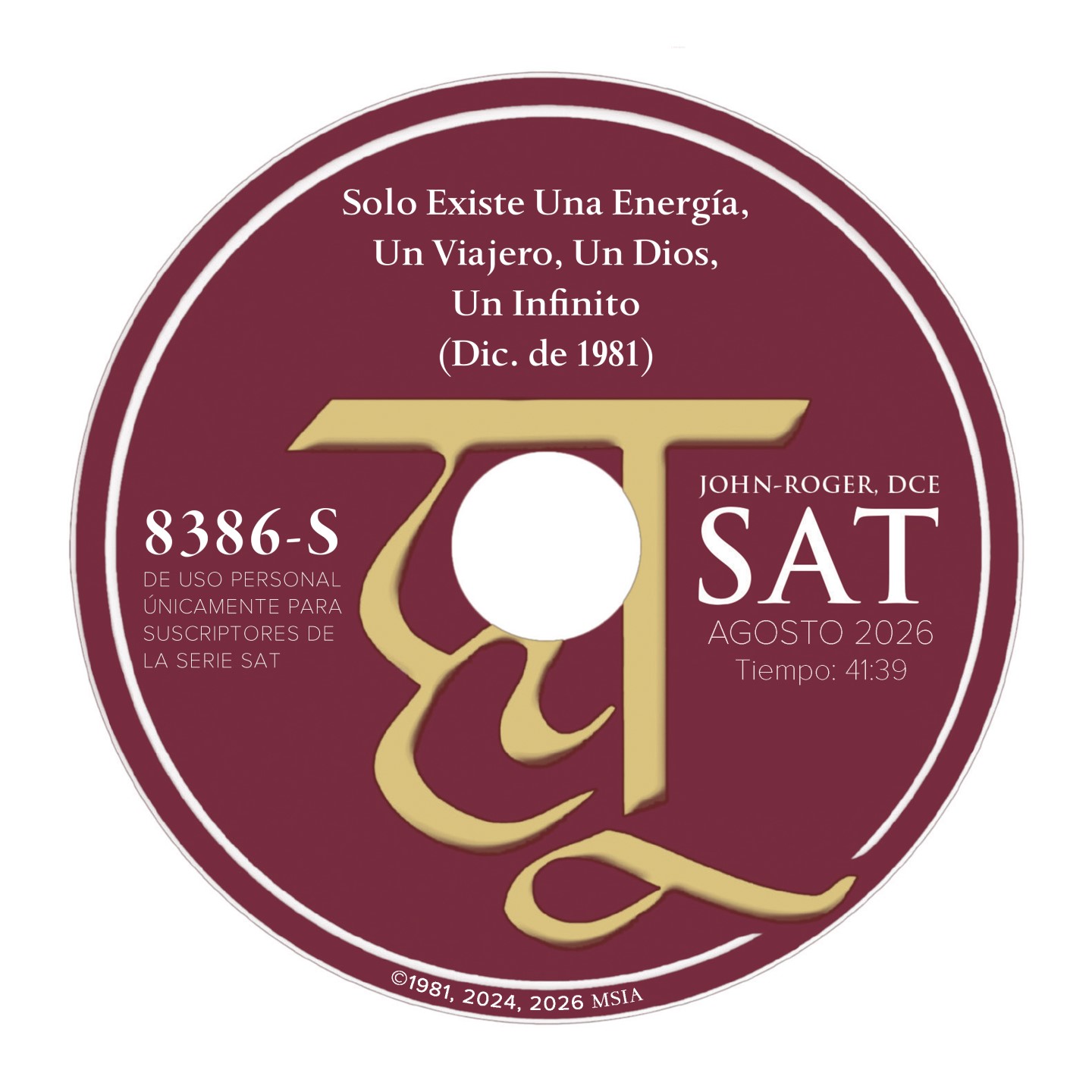 Existe Somente uma Energia Aqui, Um Viajante, Um Deus, Um Infinito (Dezembro de 1981)