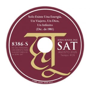 SAT de agosto 2026 | Solo Existe Una Energía, Un Viajero, Un Dios, Un Infinito (Dic. de 1981)
